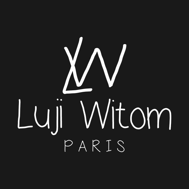 Luji Witom Funny Parody by Crazy.Prints.Store