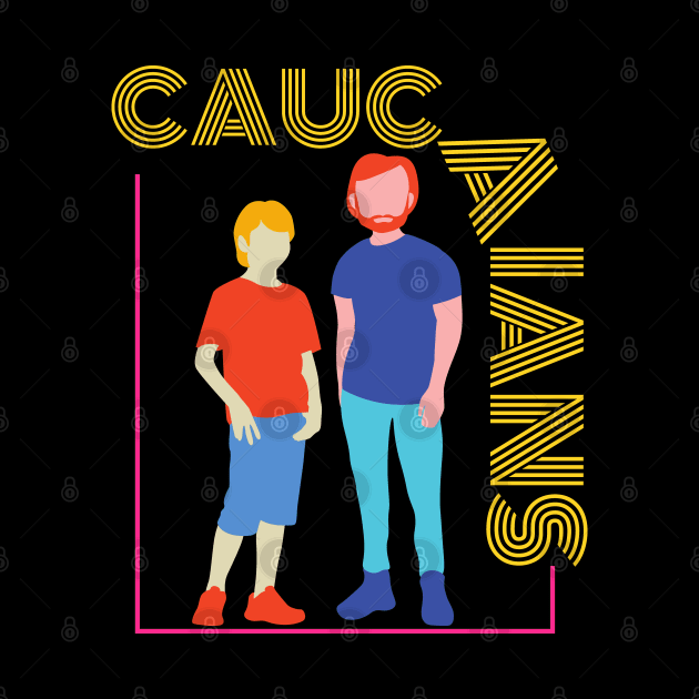 Caucasians T-Shirt For Men And Women by TibA