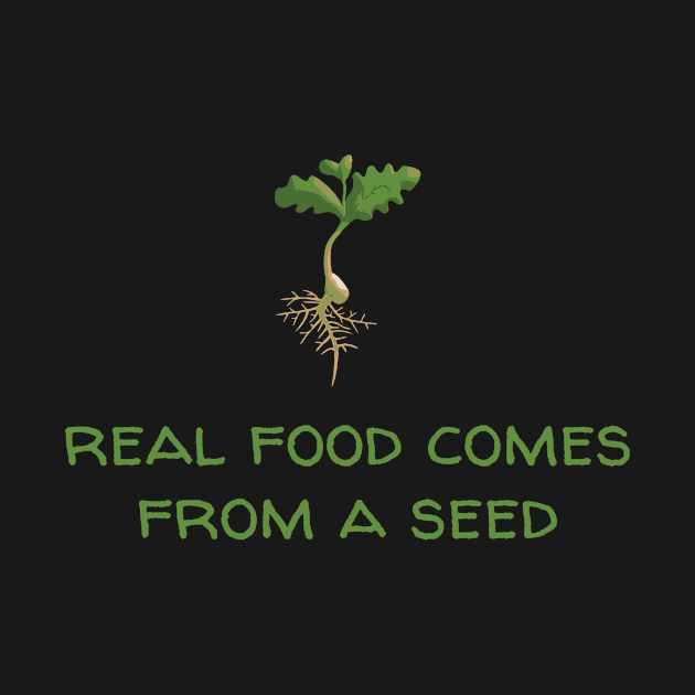 Real Food Comes From a Seed by Immunitee