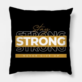 Stay Strong Pillow