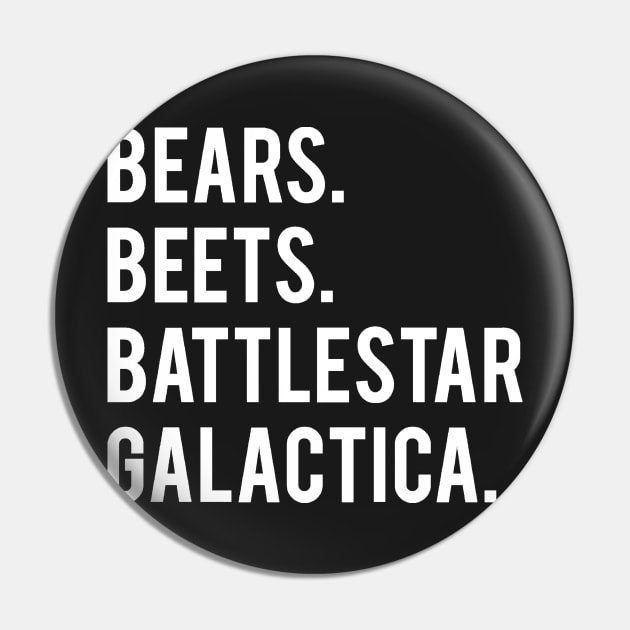 Bears Beets Battlestar Galactica Pin by FiveThirtyOne