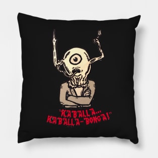 “KABALLA...  KABALLA-BONGA!” Pillow