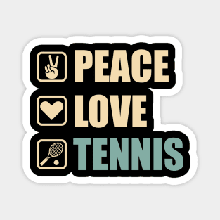 Peace Love Tennis - Funny Tennis Lovers Gift Magnet