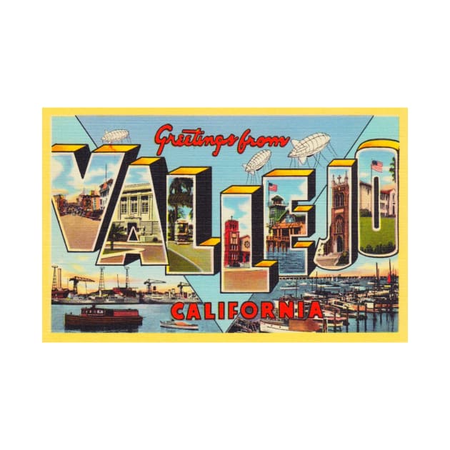 Greetings from Vallejo, California - Vintage Large Letter Postcard by Naves