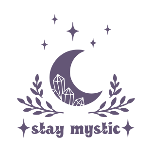 Stay Mystic T-Shirt