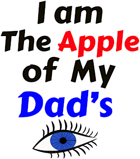 I Am The Apple of My Dad's Eye Magnet