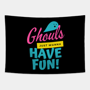 GHOUTS HAVE FUN Tapestry