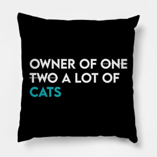 Owner of a lot of cats Pillow