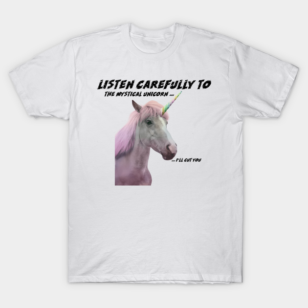 Listen to the mystical unicorn, Listen to the mystical unicorn,