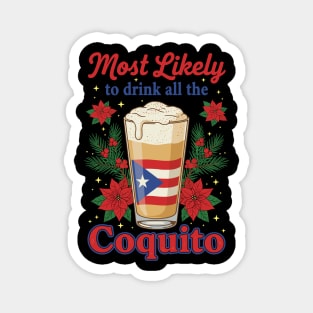 Most Likely to Drink All the Coquito Funny Puerto Rican Christmas Magnet