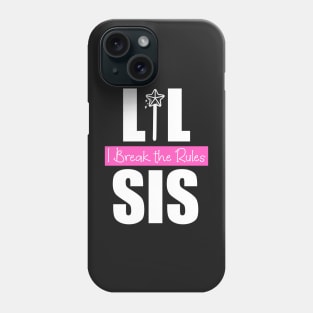 Lil sis I break the rules,little sis, Rakhi, Raksha bandhan, sister and brother pair Phone Case