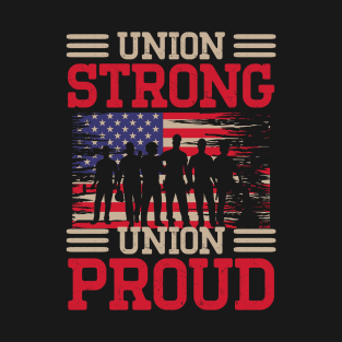 Pro Union Strong Labor Union Worker Union T-Shirt