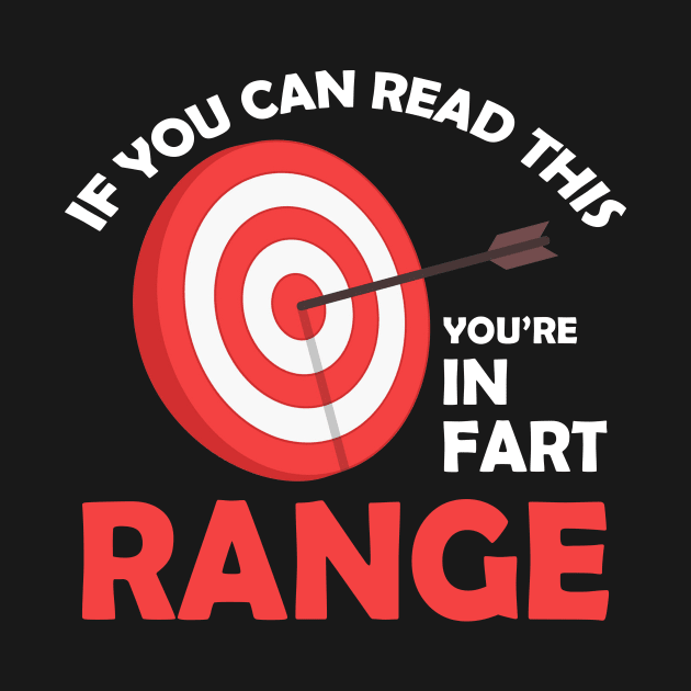 If you can read this you are in fart range by WinDorra