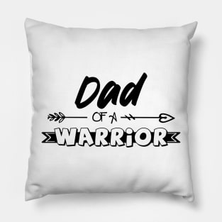 Dad of a Little Warrior shirt, Little warrior shirt, Cancer Survivor shirt, Dad t-shirt, Dad of a Strong Kid shirt, Cancer Awareness Pillow