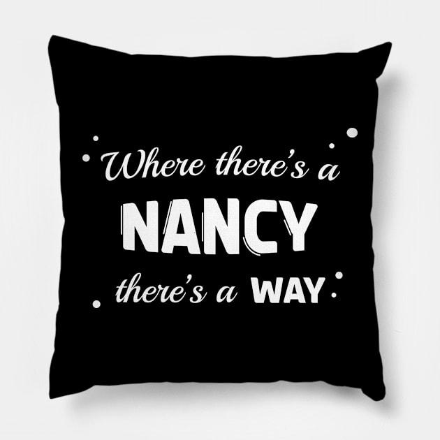 Nancy Name Saying Design For Proud Nancys Pillow by c1337s