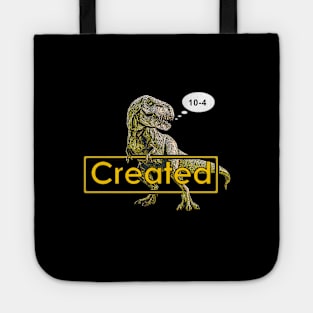 T-Rex 10-4 OK Created funny dinosaur Tote