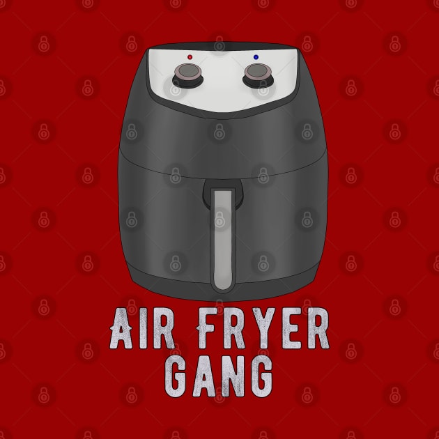 Air Fryer Gang by DiegoCarvalho