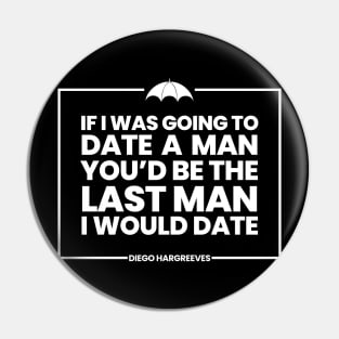 Umbrella Academy Quote - Diego Hargreeves Pin