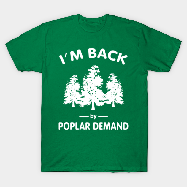 Discover I am back by poplar (popular) demand - Popular - T-Shirt