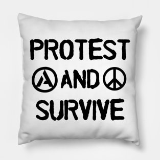 Protest And Survive Pillow