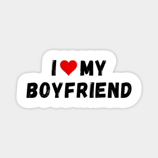 I love my boyfriend - I heart my boyfriend Magnet