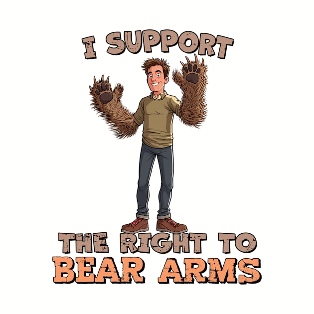 I Support the Right to Bear Arms by TerraShirts