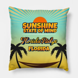 Florida Ridge Florida - Sunshine State of Mind Pillow