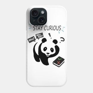 Stay curious Phone Case