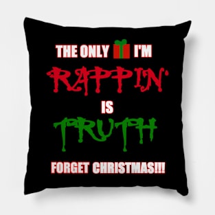 FORGET CHRISTMAS Pillow