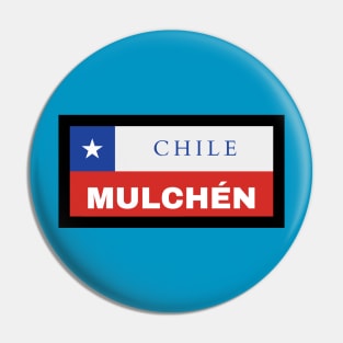 Mulchén City in Chilean Flag Pin