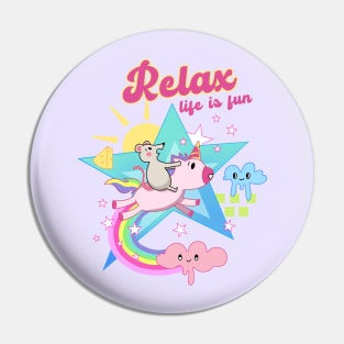 Relax, life is fun Pin