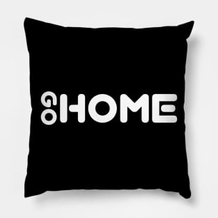 Go Home Pillow