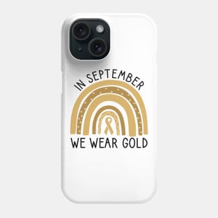 In September We Wear Gold Childhood Cancer Awareness Phone Case