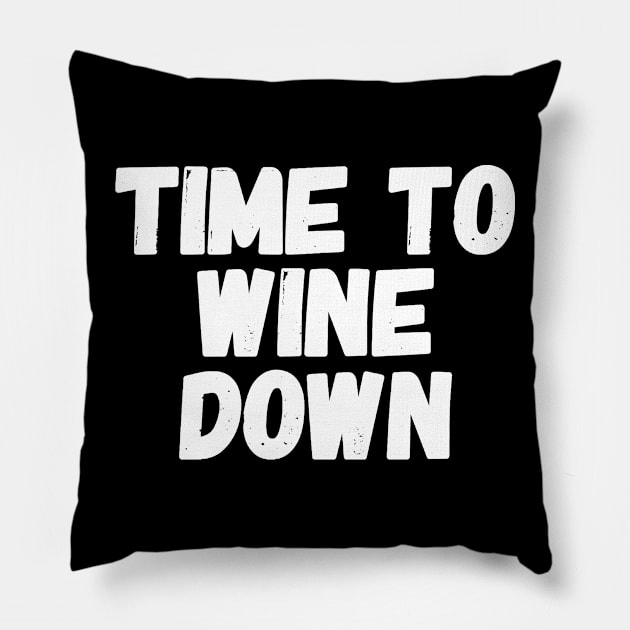 Time to wine down Pillow by captainmood