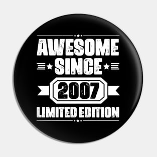 Awesome Since 2007 Limited Edition Pin