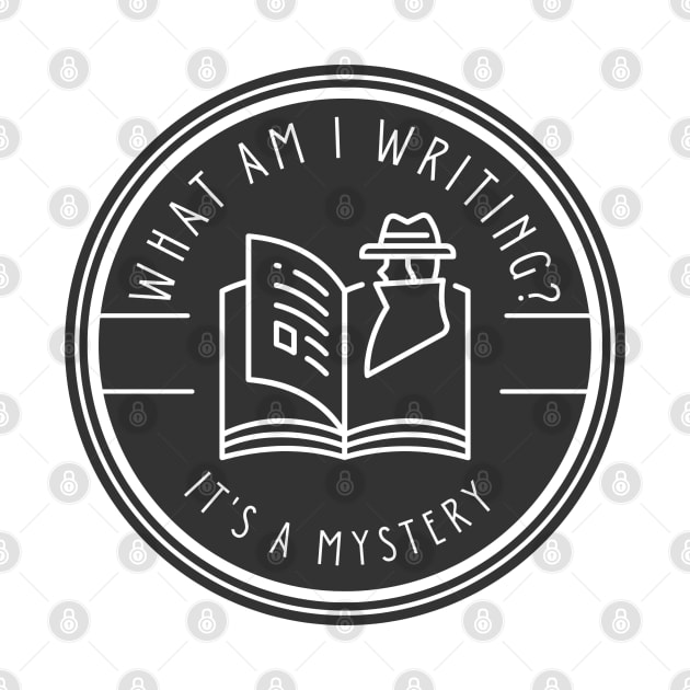 What am I writing? It's a Mystery by PetraKDesigns