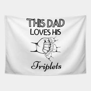 This Dad Loves His Triplets 3 Little children Tapestry