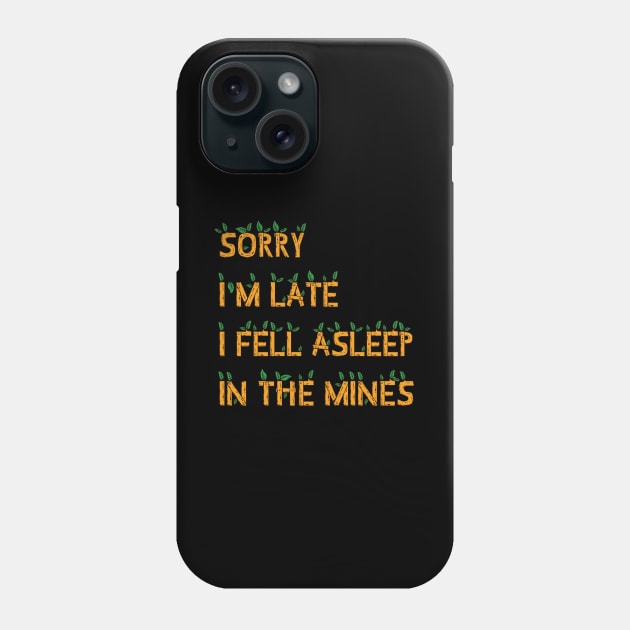 Sorry I am Late Phone Case by Madelyn_Frere