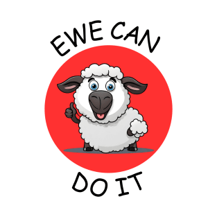 Ewe Can Do It | Ewe Pun T-Shirt