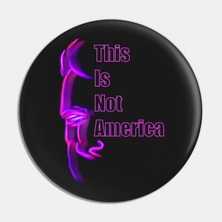 This Is Not America - Claes Bang (pink neon) Pin