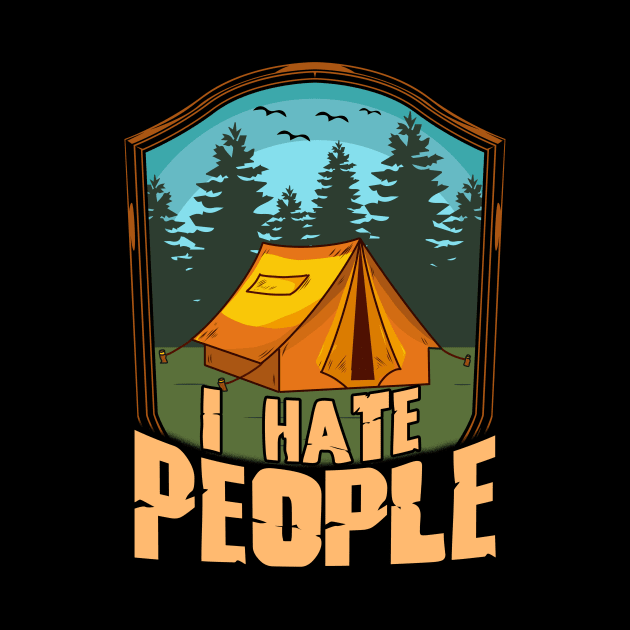 Cute & Funny I Hate People Camping Tent Camper Pun by theperfectpresents