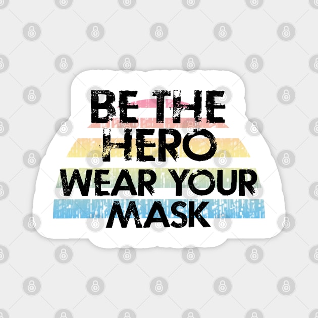 True patriots wear masks. Masks are the new normal. Real heroes wear masks. Keep your mask on. Stop the virus spread. Distressed vintage design. Help flatten the curve. Magnet by IvyArtistic