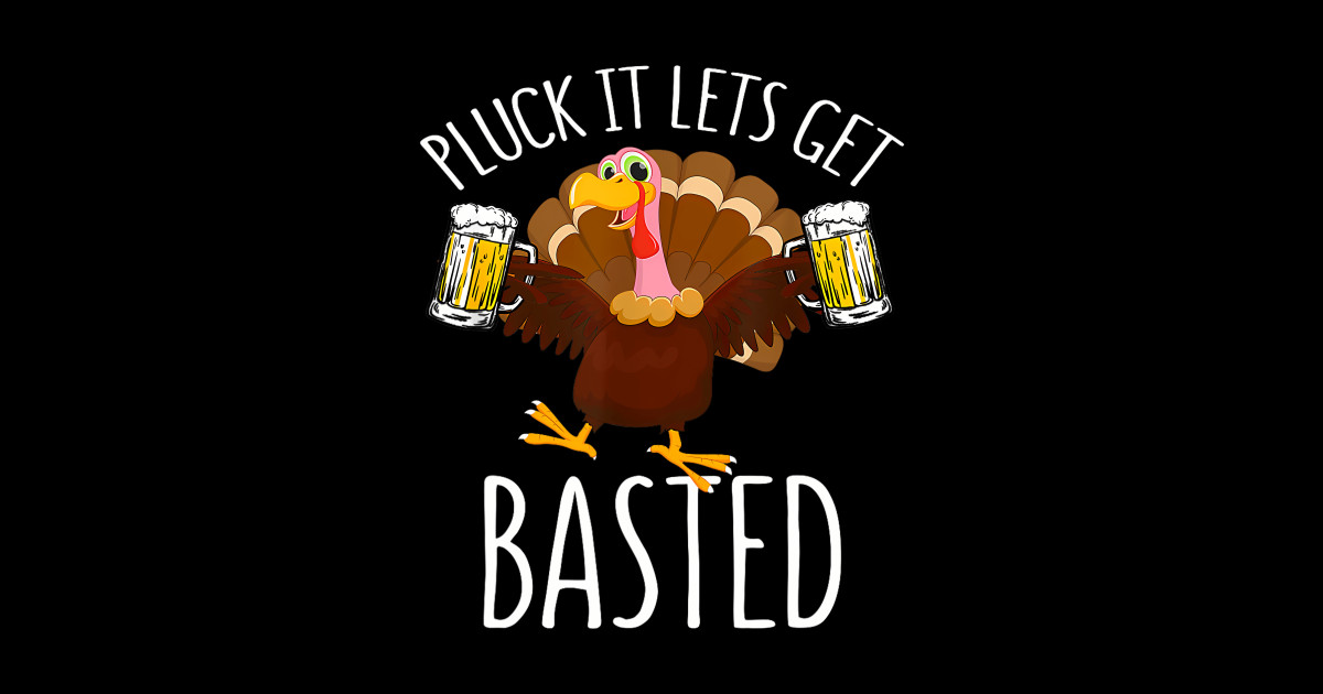Thanksgiving Quote Basted Pluck It Vintage Happy Get Holiday Lets ...