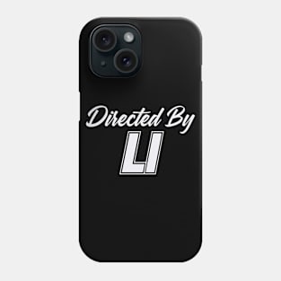 Directed By LI, LI NAME Phone Case