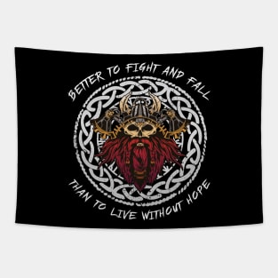 Better To Fight And Fall Than To Live Without Hope Tapestry