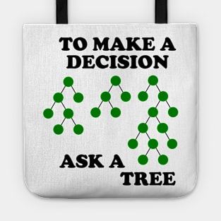 Decision Trees : Make a Decision Tote