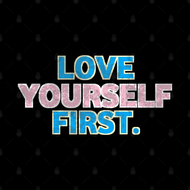 love yourself first by 24pass0