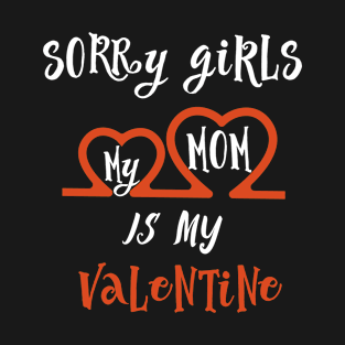 Kids Valentines Day TShirt Mom Is My Valentine Boys & Girls T-Shirt