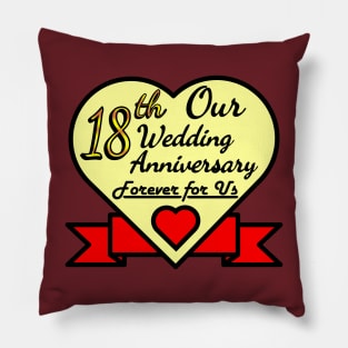 Our 18th Wedding anniversary Pillow