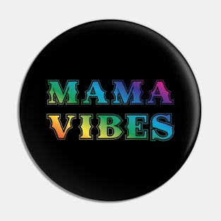 Mama Vibes Pin